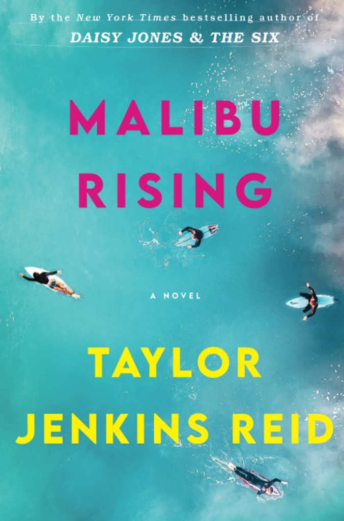 Malibu Rising by Taylor Jenkins Reid.